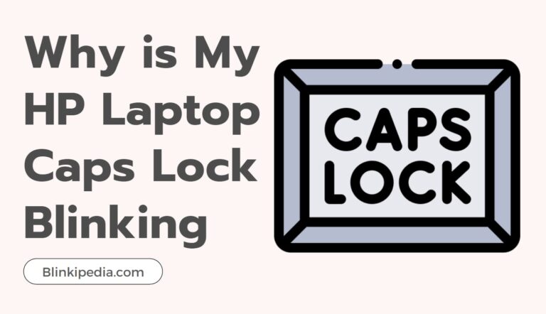 HP Laptop Caps Lock Blinking – Causes & Fix